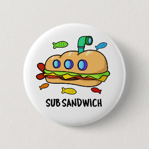 Sub Sandwich Funny Food Pub Button