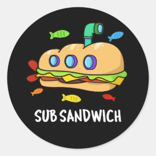 Sub Sandwich Funny Food Pun Dark BG Runder Aufkleber