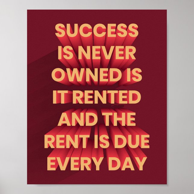Success Is Never Owned Is It Poster (Vorne)