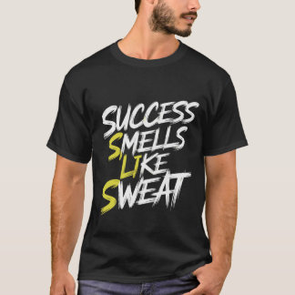 Success smells like sweat