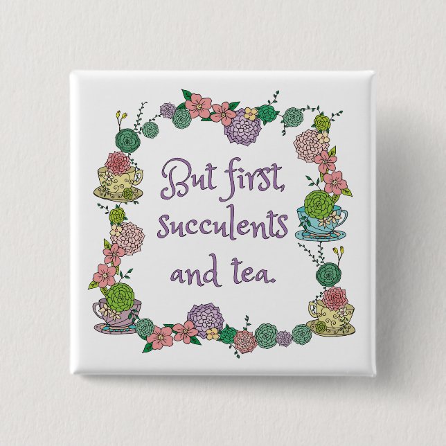 Succulents-und Tee-Liebhaber-Magnet Button (Vorderseite)