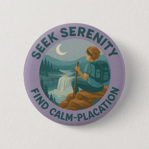 Suche Gelassenheit – Finde Ruhe-Placation Pin Butt Button