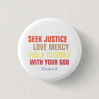 Suche nach Gerechtigkeit, Liebe Gnade, gehe emsig Button