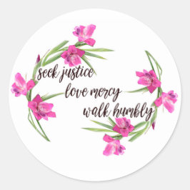 Suche nach Gerechtigkeit, Liebe Gnade, Walk Humbly Runder Aufkleber