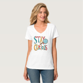 Suche Wissen: Inspirierendes "Bleib Neugierig" Zit T-Shirt
