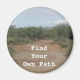 Suchen Sie Ihren eigenen Weg Inspiration Wüstenweg Magnet