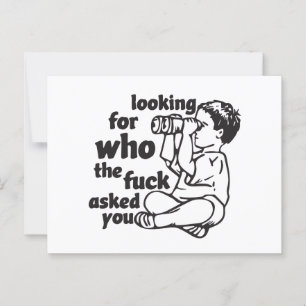 Suchen Sie nach dem, der Sie von f** gefragt hat Postkarte