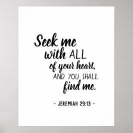 Suchen Sie nach Jeremiah 29:13 Poster