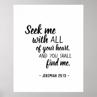 Suchen Sie nach Jeremiah 29:13 Poster