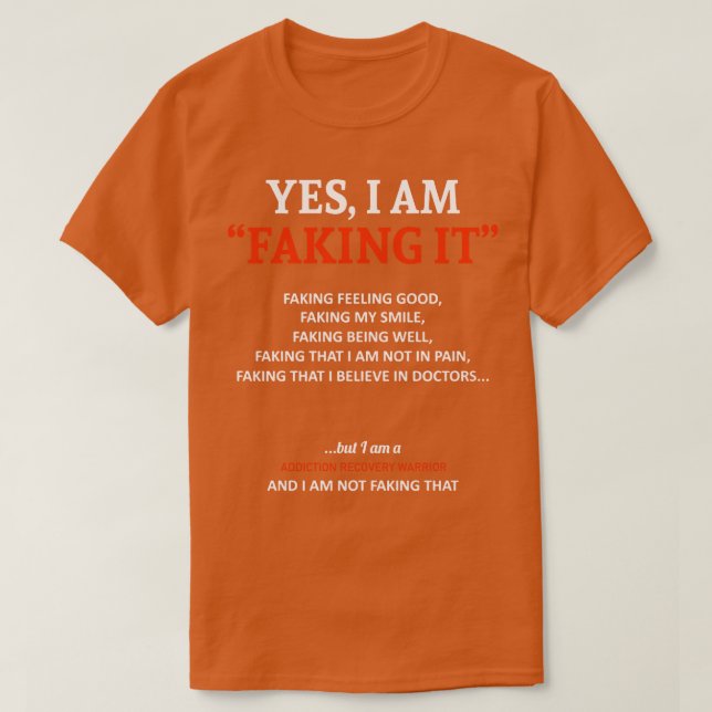 Sucht Erholung Bewusstsein, ich tue es in diesem T-Shirt (Design vorne)