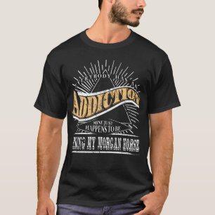 Sucht ist T-Shirt