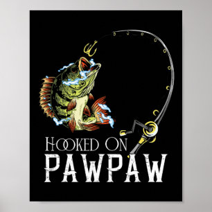 Süchtig danach, Pawpaw lustiges Angeln zu sein Poster