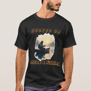 Süchtig nach Kaffee und Angeln T-Shirt