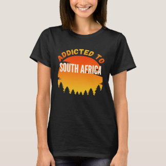 Süchtig nach Südafrika In Südafrika geboren T-Shirt