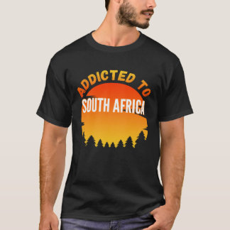 Süchtig nach Südafrika In Südafrika geboren T-Shirt