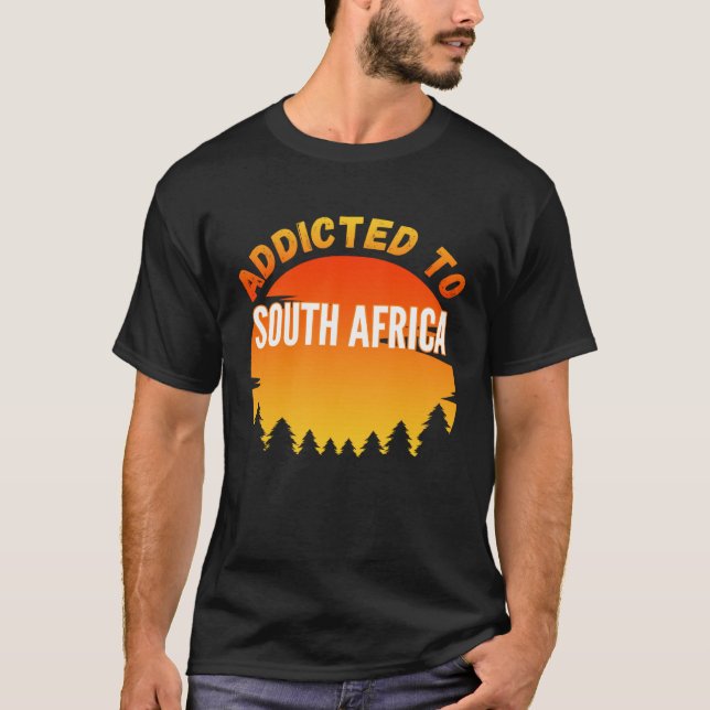 Süchtig nach Südafrika In Südafrika geboren T-Shirt (Vorderseite)