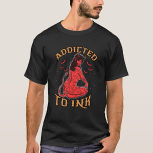 Süchtig Nach Tinte Heil Satan Teufels Mädchen Tatt T-Shirt