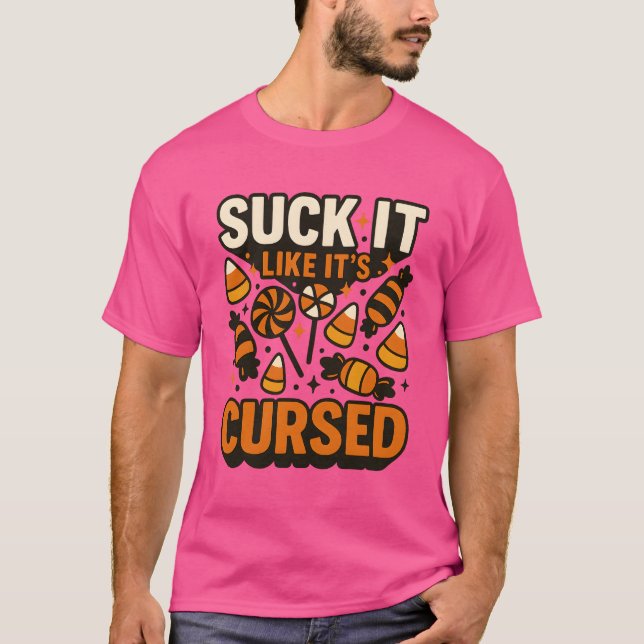 SUCK IT LIKE IT’S CURSED T-Shirt (Vorderseite)