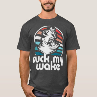 Suck My Wake Jet Ski Retro 70s Funny Jet Skiing T-Shirt
