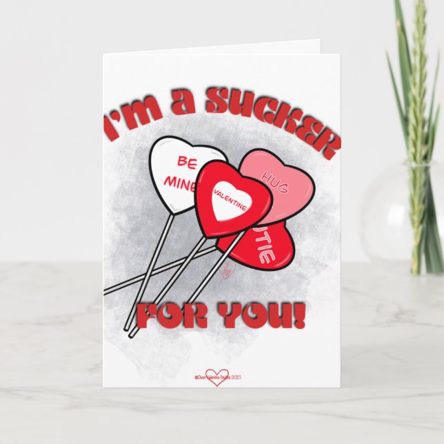 Sucker für Ihre Valentinstag-Karte Karte (Vorderseite)