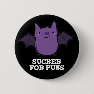 Sucker für Puns Funny Baby Bat Puff Dark BG Button
