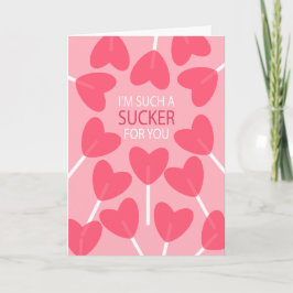 Sucker für Sie - Valentinskarte Karte