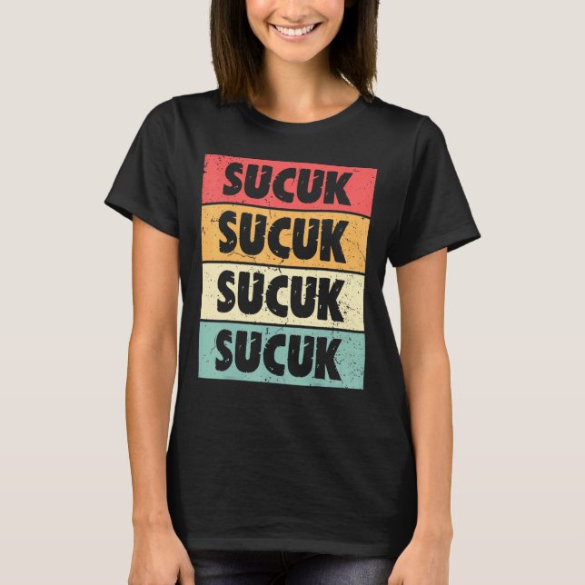Sucuk ist eine Lebensart, die türkisch ist T-Shirt (Vorderseite)