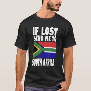 Südafrika-Flagge Design Wenn verloren, schicken Si T-Shirt
