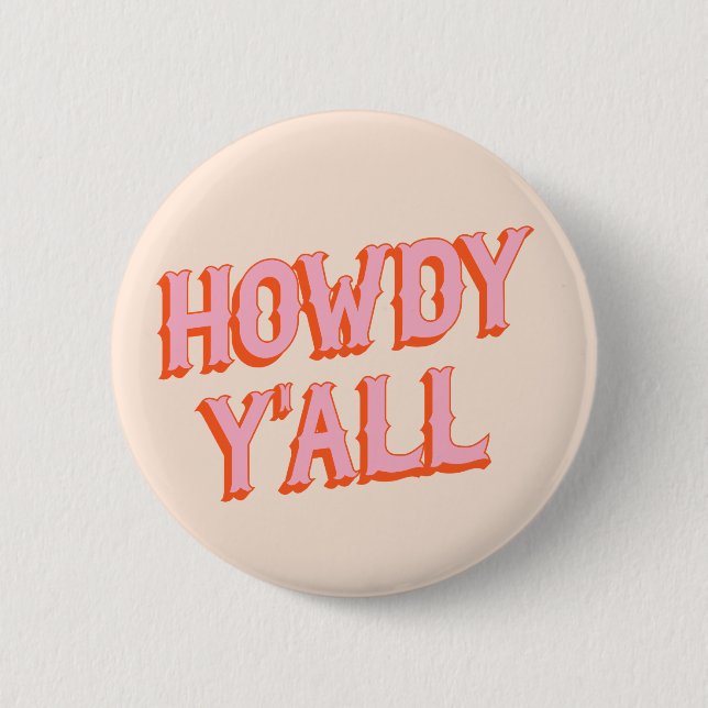 Südliche Begrüßung: Howdy Y'all (alte westliche Bu Button (Vorderseite)