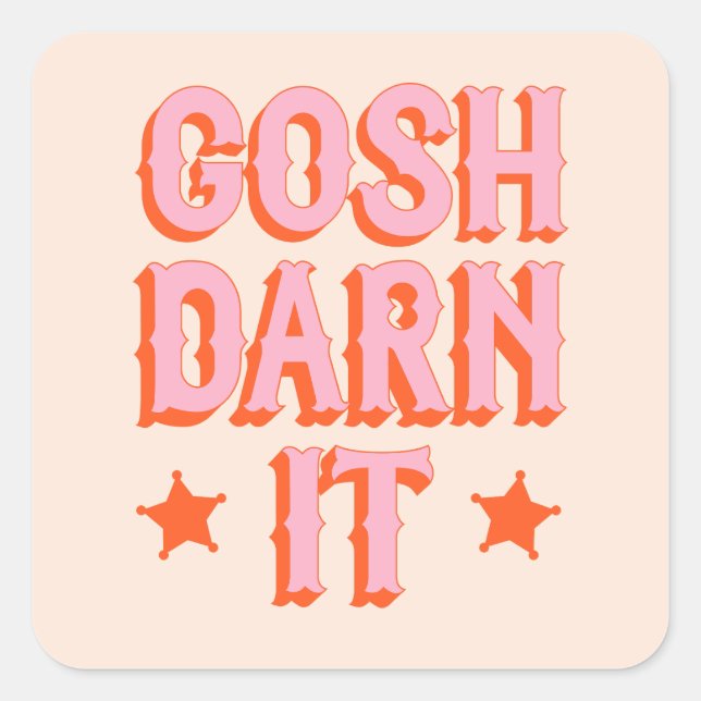 Südliche Höflichkeit: Gosh Darn It (Retro-alter We Quadratischer Aufkleber (Vorderseite)