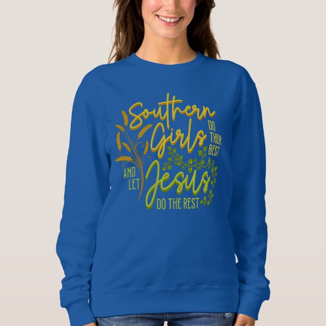 Südliche Mädchen Ließ Jesus tun die Erholung (blau Sweatshirt (Vorderseite)