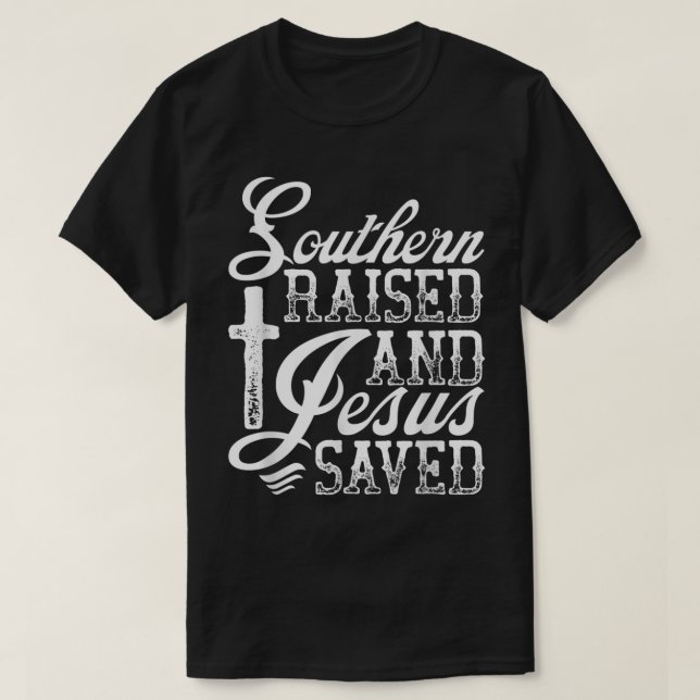 Südlicher aufgewachsener und von Jesus Gerettet Ne T-Shirt (Design vorne)
