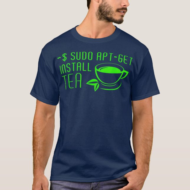 Sudo AptGet Install Tea Linu T-Shirt (Vorderseite)