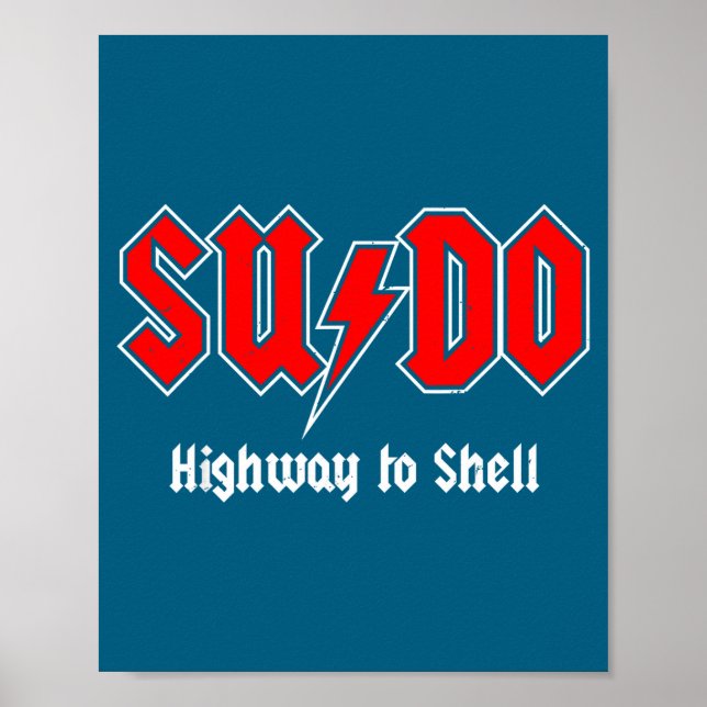 Sudo Highway To Shell - Root User Programmer Codin Poster (Vorne)