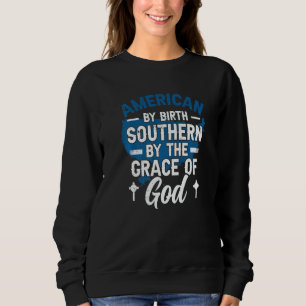 Südstaaten Durch Die Gnade Gottes Amerikaner Von G Sweatshirt