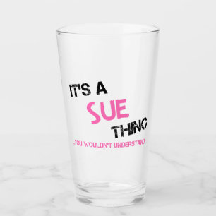 Sue, was du nicht verstehen würdest glas