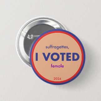 Suffragettes I Voting Button