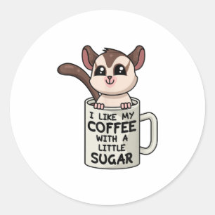 SUGAR GLIDER Kaffee mit Zucker TShirt Runder Aufkleber