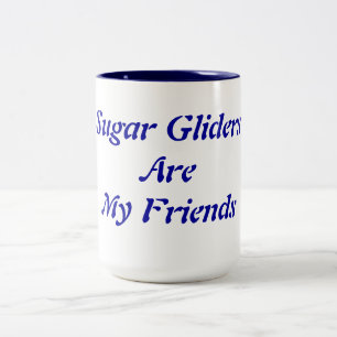 Sugar Glider Sind Meine Freunde Zweifarbige Tasse