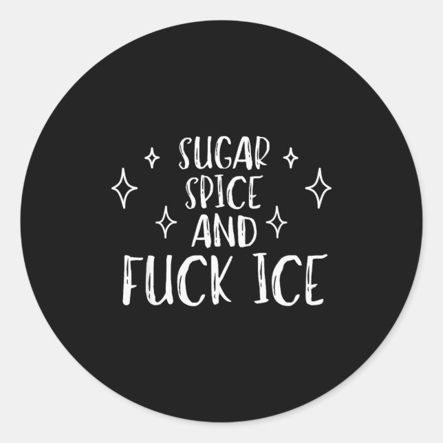 Sugar Sce And For Ice Dertation Protest Cute Funny Runder Aufkleber (Vorderseite)