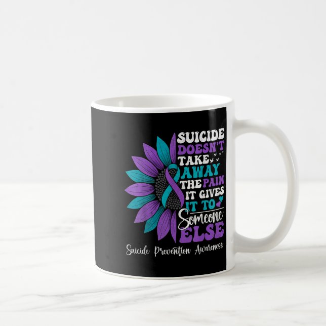 Suicide Pain Sunflower Suicide Prevention Awarenes Kaffeetasse (Rechts)