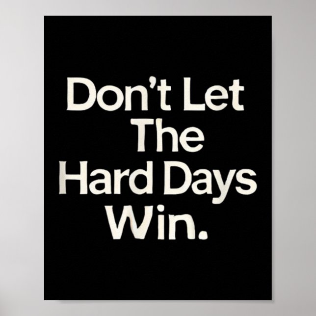 Suicide Prevention- Don't Let The Hard Days Win  Poster (Vorne)