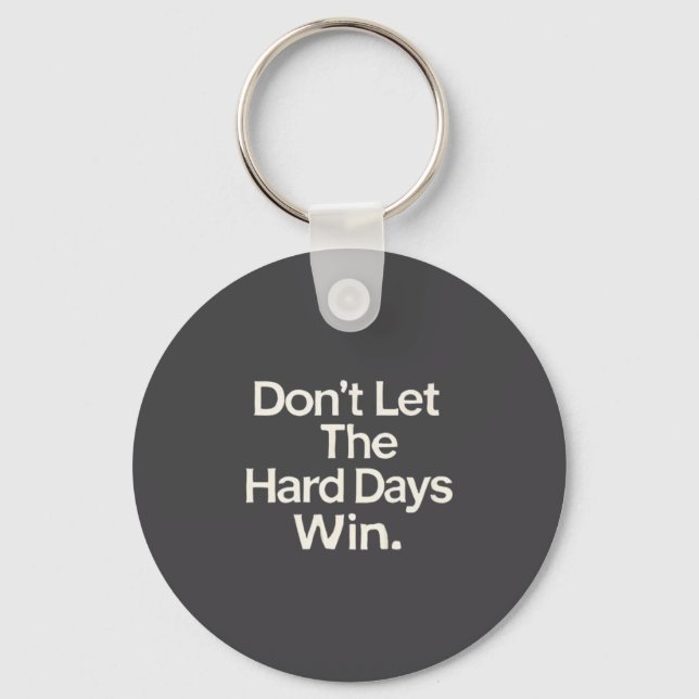 Suicide Prevention- Don't Let The Hard Days Win Pr Schlüsselanhänger (Vorderseite)