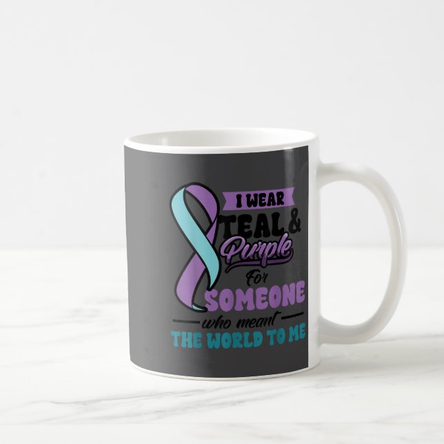 Suicide Prevention Wear Teal Purple Someone Meant  Kaffeetasse (Rechts)