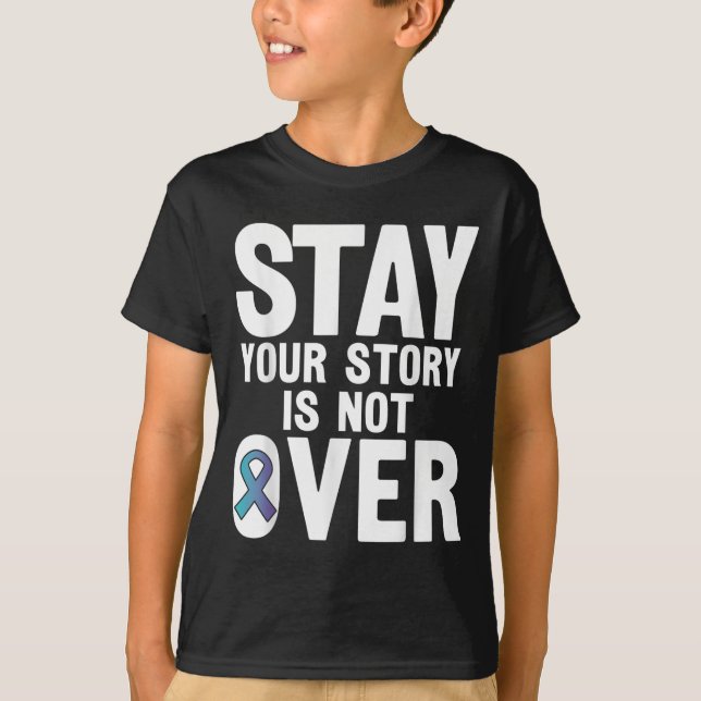 Suicide Prevention Your Story _ I For Suprters  T-Shirt (Vorderseite)