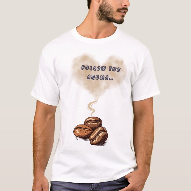 suivez le tshirt Aroma - Coffee Lover Tee drôle (Devant)