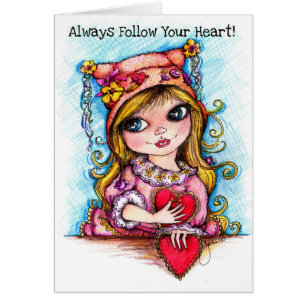 Suivez toujours votre coeur !