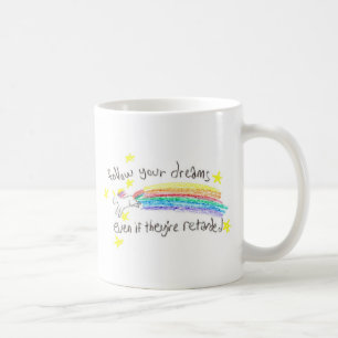 Suivez vos rêves ! Tasse