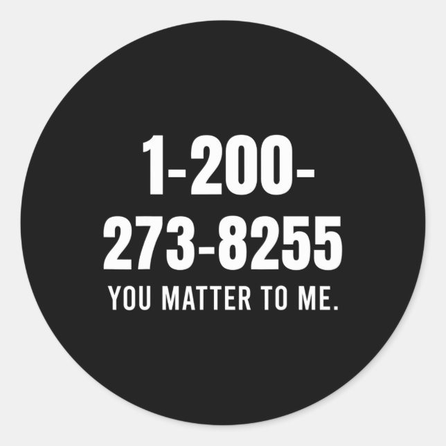 Suizid-Hotline-Nummer - Sie sind mir wichtig Runder Aufkleber (Vorderseite)