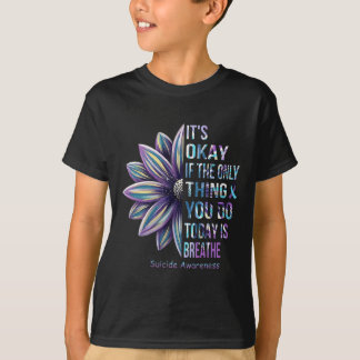 Suizid Präventions-Bewusstsein ist es okay, wenn d T-Shirt